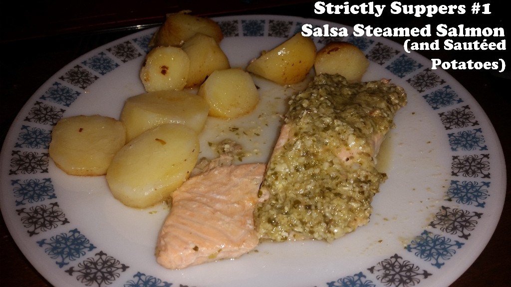 Strictly Suppers 2015 #1 – Salsa Steamed Salmon