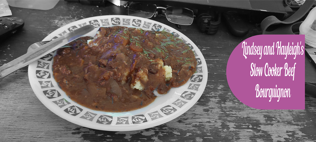 Black and White Image with coloured plate of food. Lindsey and Hayleigh's Slow Cooker Beef Bourguignon